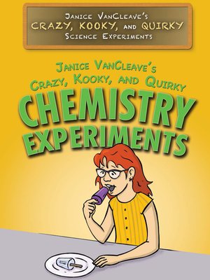 cover image of Janice VanCleave's Crazy, Kooky, and Quirky Chemistry Experiments